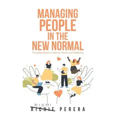 Managing People in the New Normal: Principles Based on Mental Health and Wellbeing
