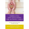 Embracing and Educating the Autistic Child: Valuing Those Who Color Outside the Lines
