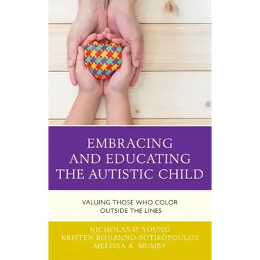 Embracing and Educating the Autistic Child: Valuing Those Who Color Outside the Lines