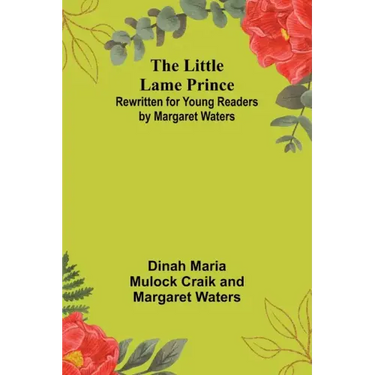 The Little Lame Prince: Rewritten for Young Readers by Margaret Waters