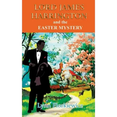 Lord James Harrington and the Easter Mystery