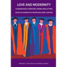 Love and Modernity: Scandinavian Literature, Drama and Letters