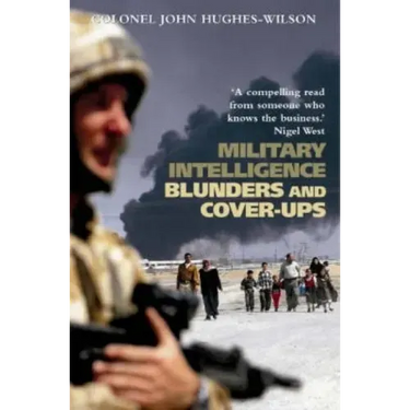 Military Intelligence Blunders and Cover-Ups