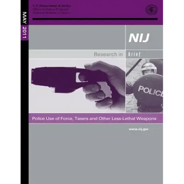 Police Use of Force, Tasers and Other Less-Lethal Weapons