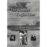 The Boothill Coffee Club-Vol. II: Wartime Memories of Dark Days in Korea, Vietnam, Panama, Desert Storm, The Cold War and The Middle East