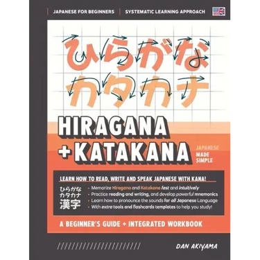 Learning Hiragana and Katakana - Beginner's Guide and Integrated Workbook Learn how to Read, Write and Speak Japanese: A fast and systematic approach,