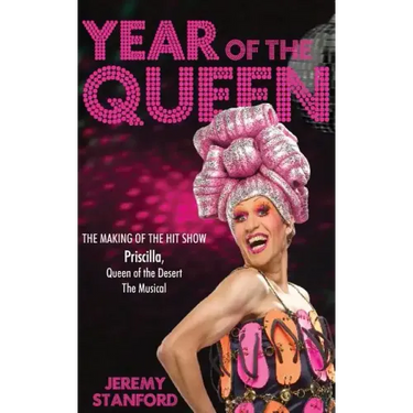 Year of the Queen: The making of the hit show Priscilla Queen of the Desert.