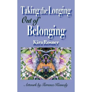 Taking the Longing Out of Belonging