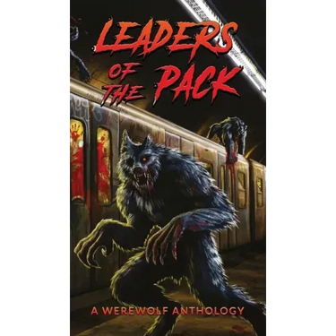 Leaders of the Pack: A Werewolf Anthology