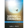 Survivors Of The Coronavirus: How We Escaped This Deadly Virus