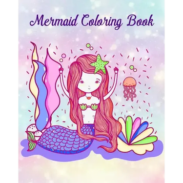 Mermaid Coloring Book: Pretty Mermaid to Color for Early Childhood Learning! For Kids Ages 2-4, 4-8, Girls