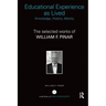Educational Experience as Lived: Knowledge, History, Alterity: The Selected Works of William F. Pinar