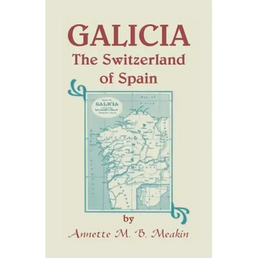 Galicia: The Switzerland of Spain