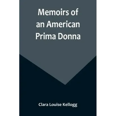 Memoirs of an American Prima Donna