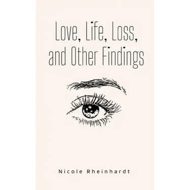 Love, Life, Loss, and Other Findings