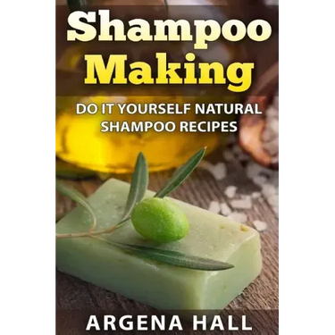 Shampoo Making: Do It Yourself Shampoo Recipes