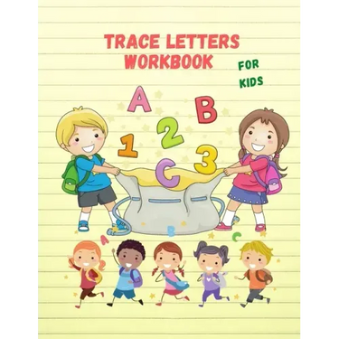 Trace Letters Workbook For Kids: Cursive Handwriting Workbook for Kids & Beginners to Cursive Writing Practice (Cursive Writing Books for Kids)
