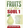 Fruits of the Soul 1: A Collection of 30 Stories Which Proves That God's Words Are Not Wasted But Richly Rewarded