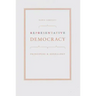 Representative Democracy: Principles and Genealogy