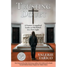 Trusting Doubt: A Former Evangelical Looks at Old Beliefs in a New Light (2nd Ed.)