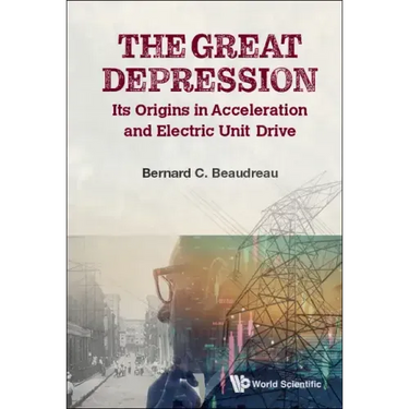 Great Depression, The: Its Origins in Acceleration and Electric Unit Drive