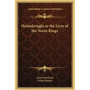 Heimskringla or the Lives of the Norse Kings