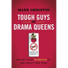 Tough Guys and Drama Queens: How Not to Get Blindsided by Your Child's Teen Years