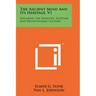 The Ancient Mind and Its Heritage, V1: Exploring the Primitive, Egyptian and Mesopotamian Cultures