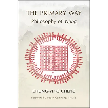The Primary Way: Philosophy of Yijing