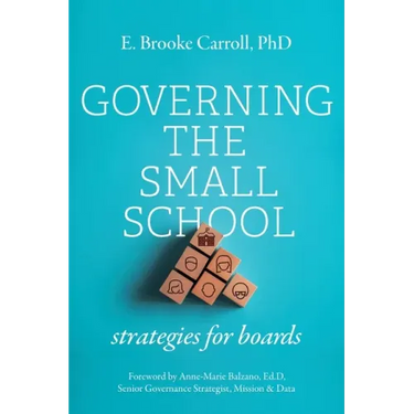 Governing the Small School: Strategies for Boards