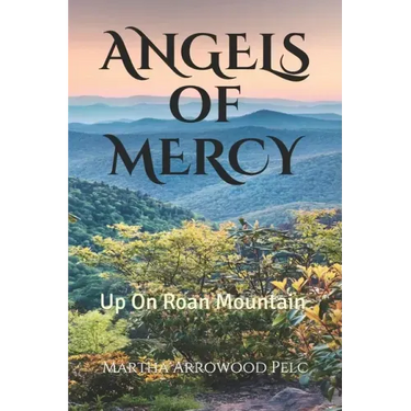 Angels Of Mercy - Up On Roan Mountain