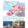 Classic Still Life in Colored Pencil