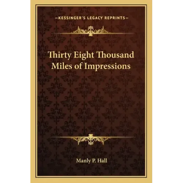 Thirty Eight Thousand Miles of Impressions