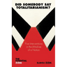 Did Somebody Say Totalitarianism?: 5 Interventions in the (Mis)Use of a Notion
