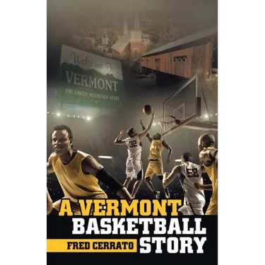 A Vermont Basketball Story