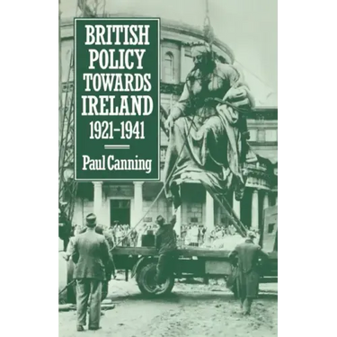 British Policy Towards Ireland 1921-1941