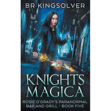 Knights Magica: An Urban Fantasy