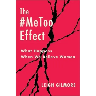 The #Metoo Effect: What Happens When We Believe Women