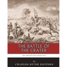 The Greatest Civil War Battles: The Battle of the Crater