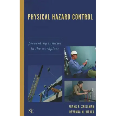 Physical Hazard Control: Preventing Injuries in the Workplace