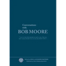 Conversations with Bob Moore