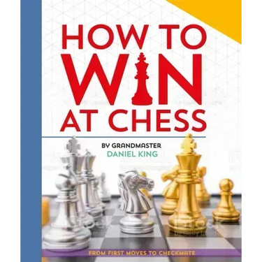 How to Win at Chess: From First Moves to Checkmate