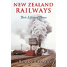 New Zealand Railways: Their Life and Times
