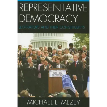 Representative Democracy: Legislators and their Constituents
