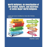 World Religions: An Investigation of the Origins, Nature, and Doctrines of Seven Major World Religions: A Brief and Concise Handbook on
