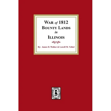 War of 1812 Bounty Lands in Illinois