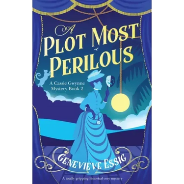 A Plot Most Perilous: A totally gripping historical cozy mystery