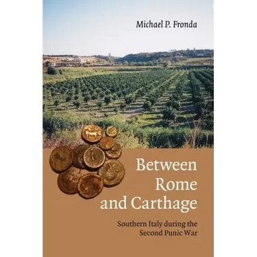 Between Rome and Carthage: Southern Italy During the Second Punic War