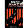 Right-Wing Collectivism: The Other Threat to Liberty