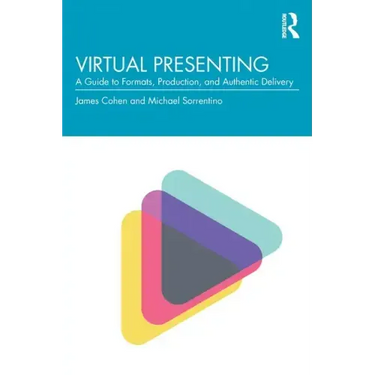 Virtual Presenting: A Guide to Formats, Production and Authentic Delivery